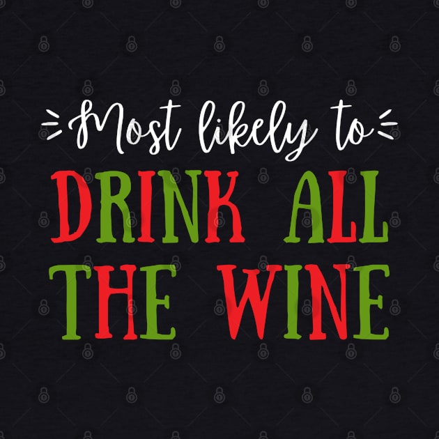 Most Likely To Drink All The Wine by littleprints